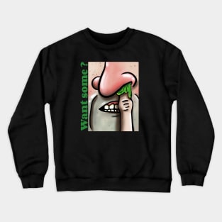 WANT SOME? Crewneck Sweatshirt